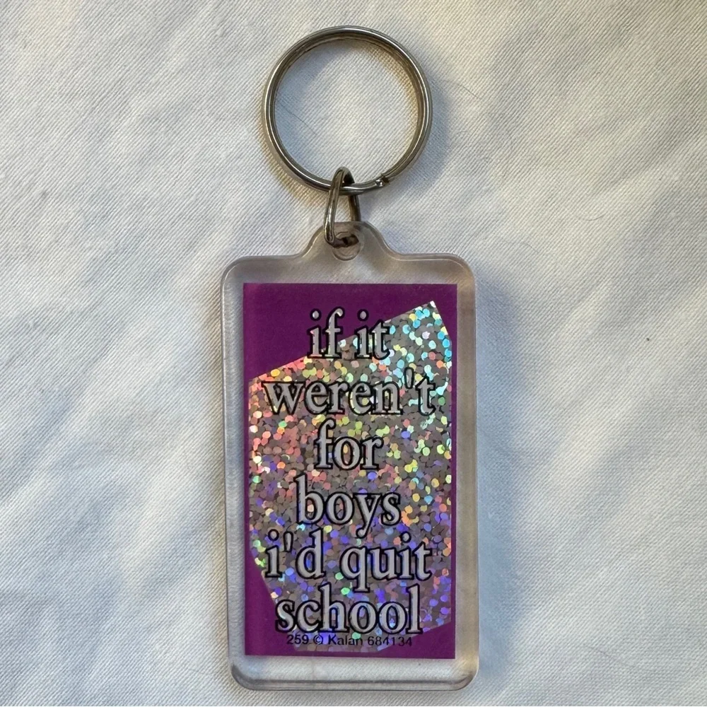 If It Weren’t For Boys I’d Quit School Keychain